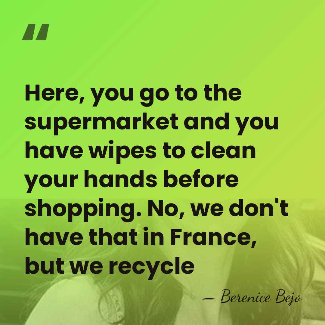 Here, you go to the supermarket and you have wipes to clean&hellip; - Berenice Bejo
