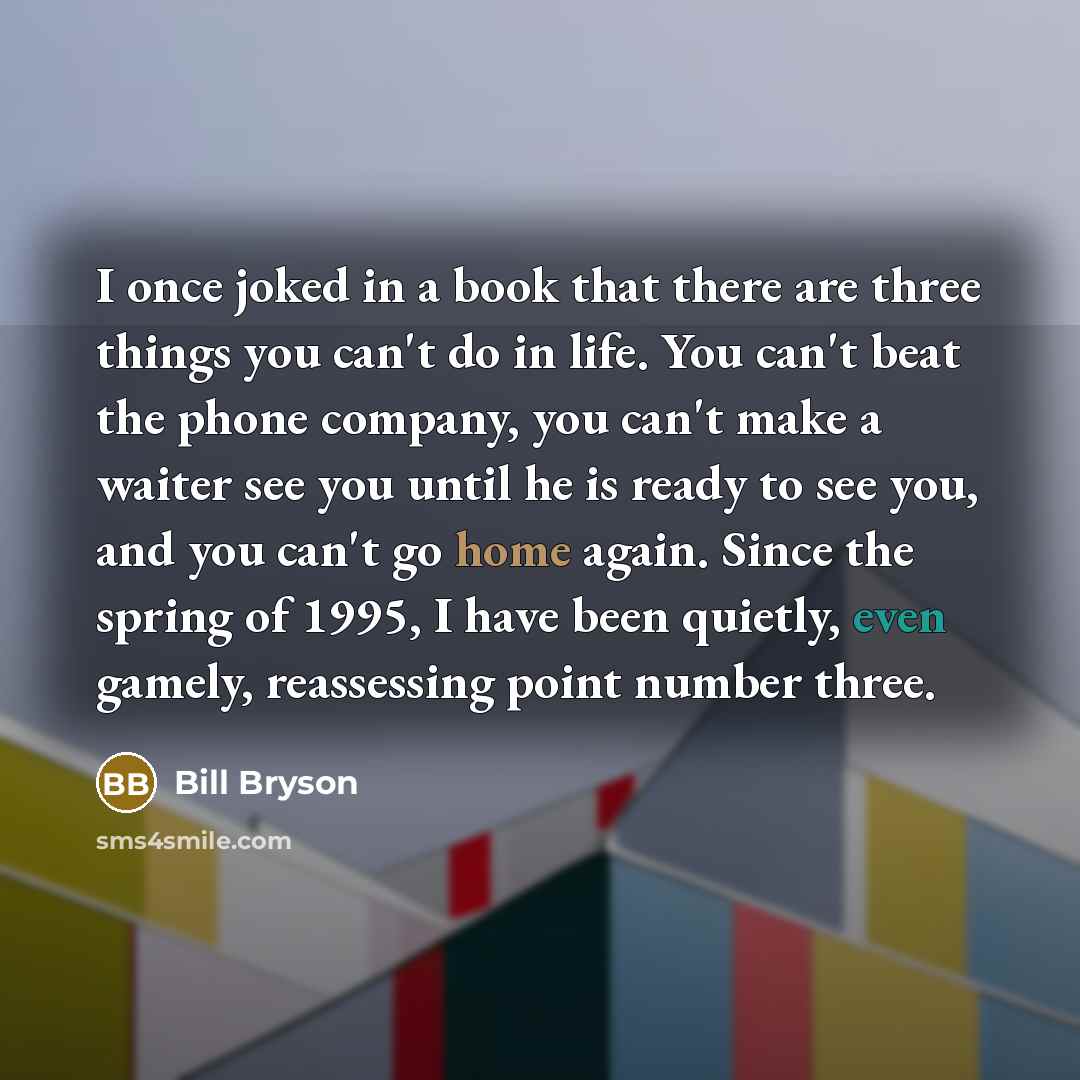 “I once joked in a book that there are three…” quote by Bill Bryson