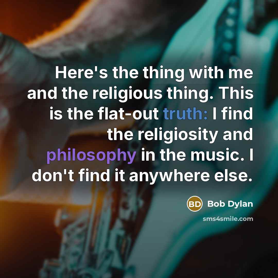 “Here's the thing with me and the religious thing. This…” quote by Bob Dylan