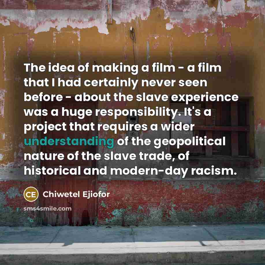 “The idea of making a film - a film that…” quote by Chiwetel Ejiofor