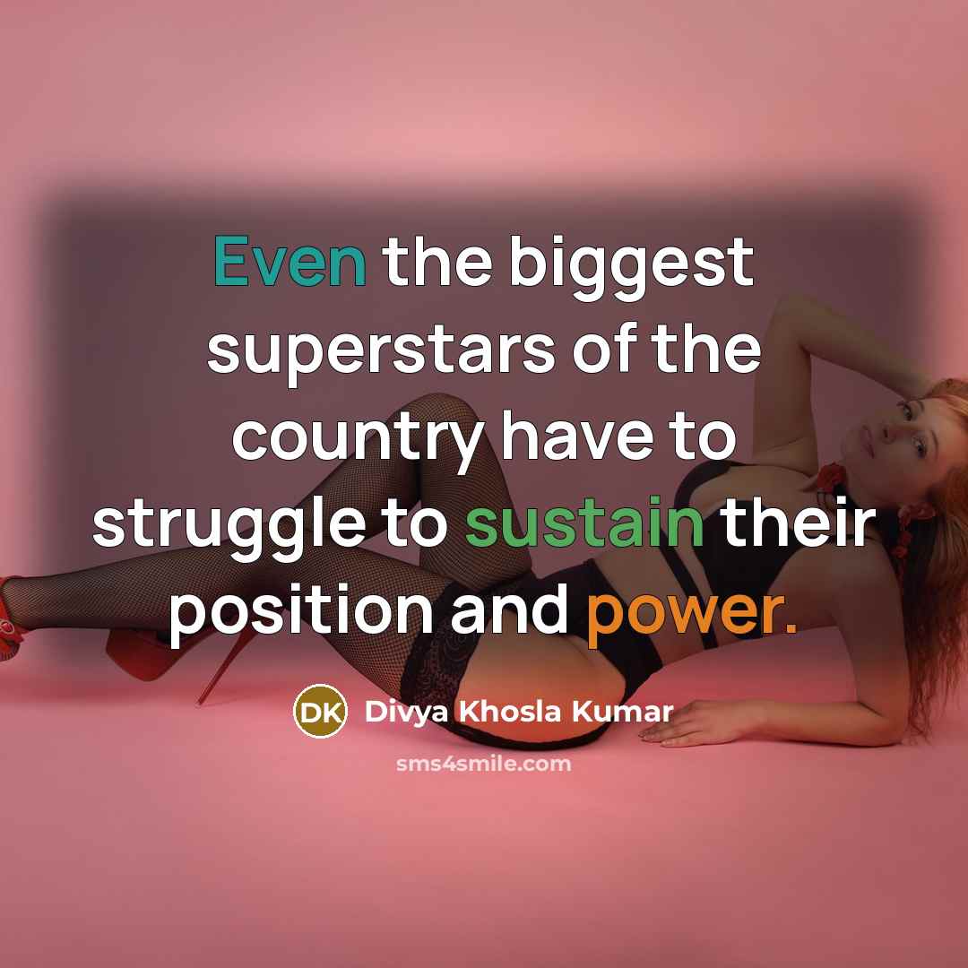 “Even the biggest superstars of the country have to struggle…” quote by Divya Khosla Kumar