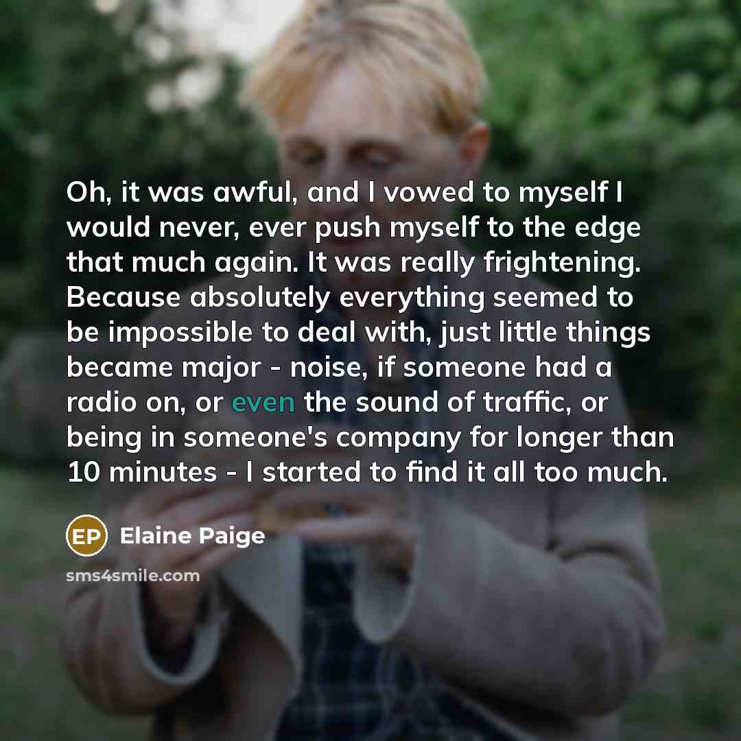 “Oh, it was awful, and I vowed to myself I…” quote by Elaine Paige