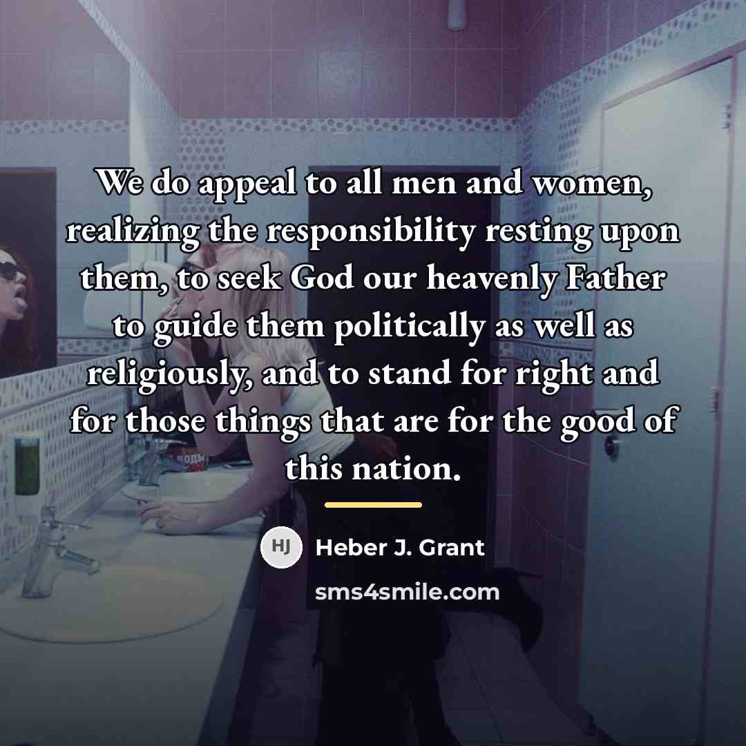 “We do appeal to all men and women, realizing the…” quote by Heber J. Grant
