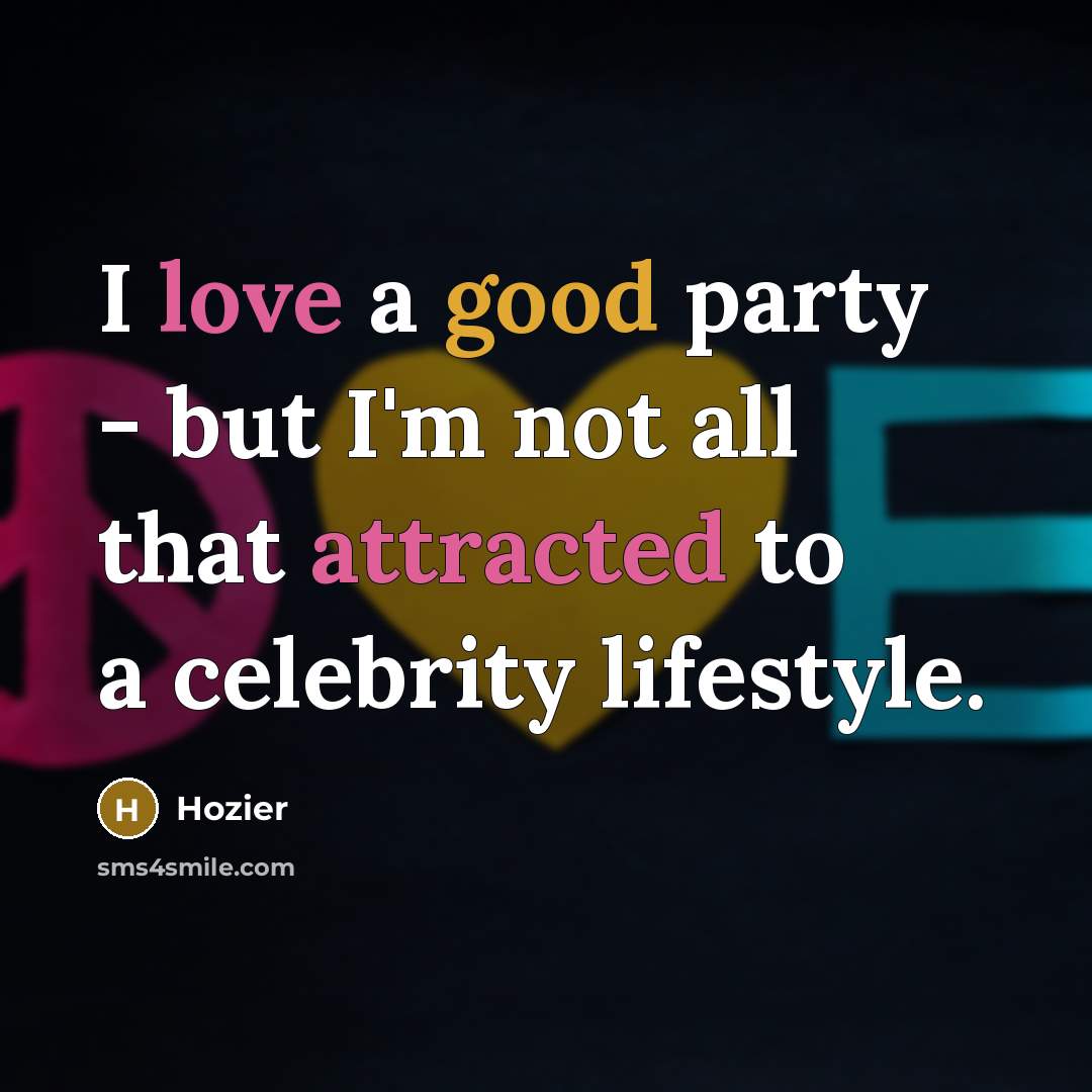 “I love a good party - but I'm not all…” quote by Hozier