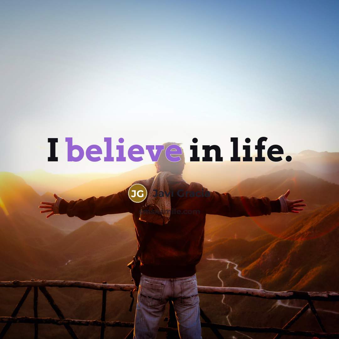 “I believe in life.…” quote by Javi Gracia