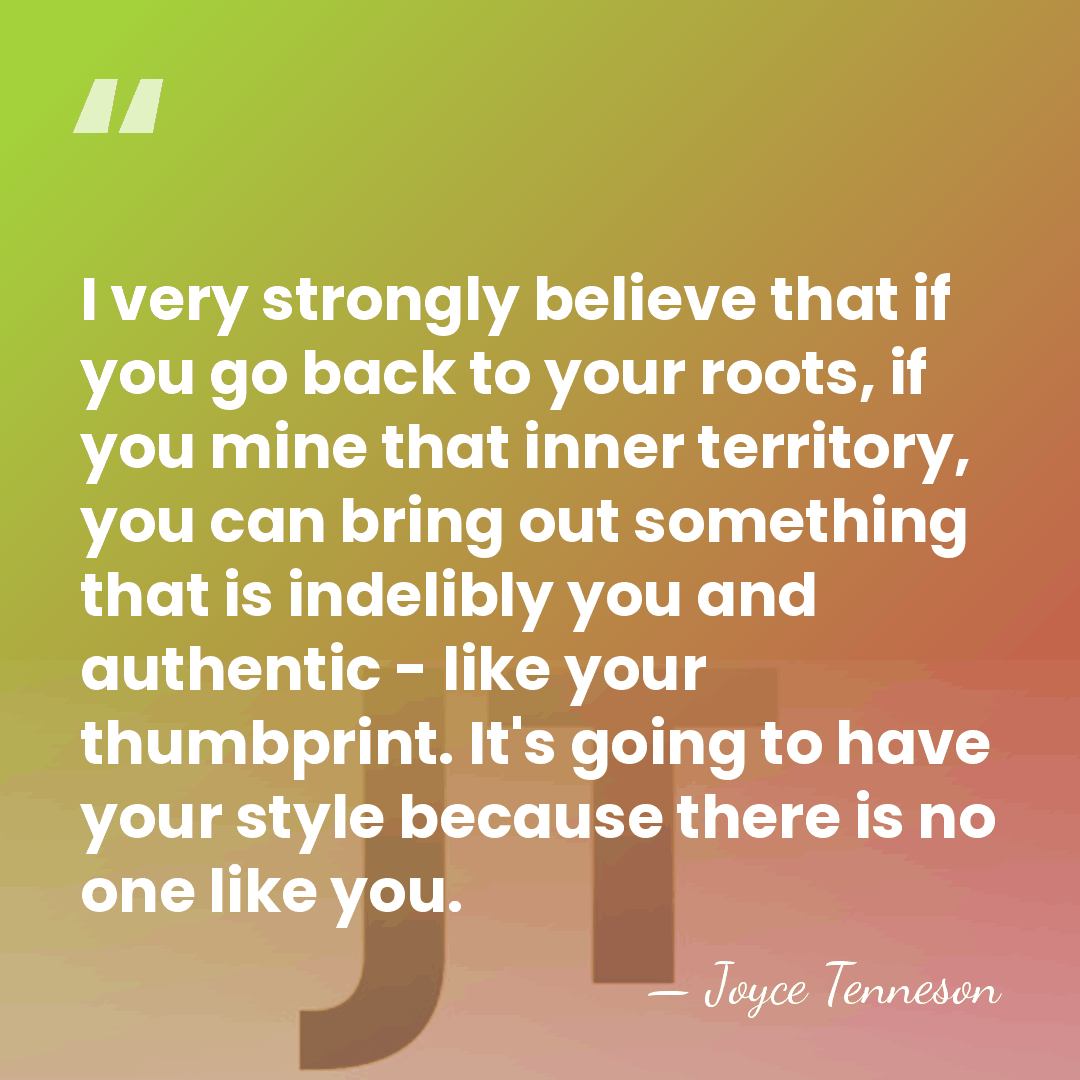 I very strongly believe that if you go back to your roots,&hellip; - Joyce Tenneson