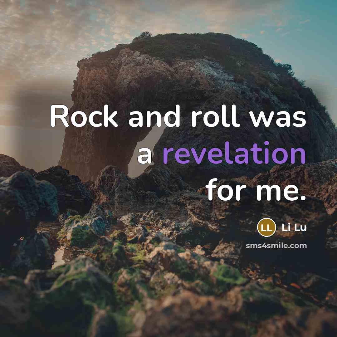 “Rock and roll was a revelation for me.…” quote by Li Lu