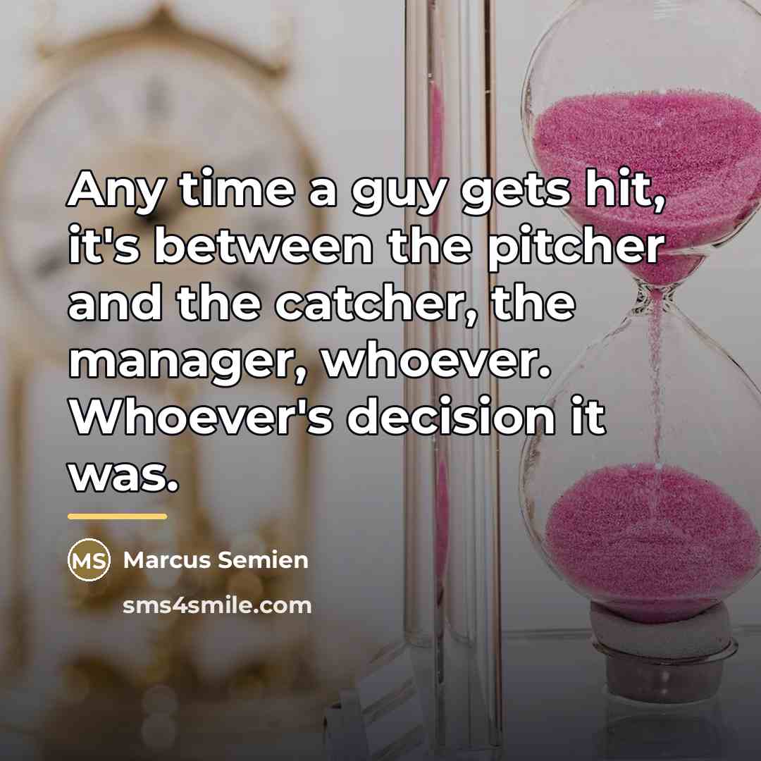 “Any time a guy gets hit, it's between the pitcher…” quote by Marcus Semien