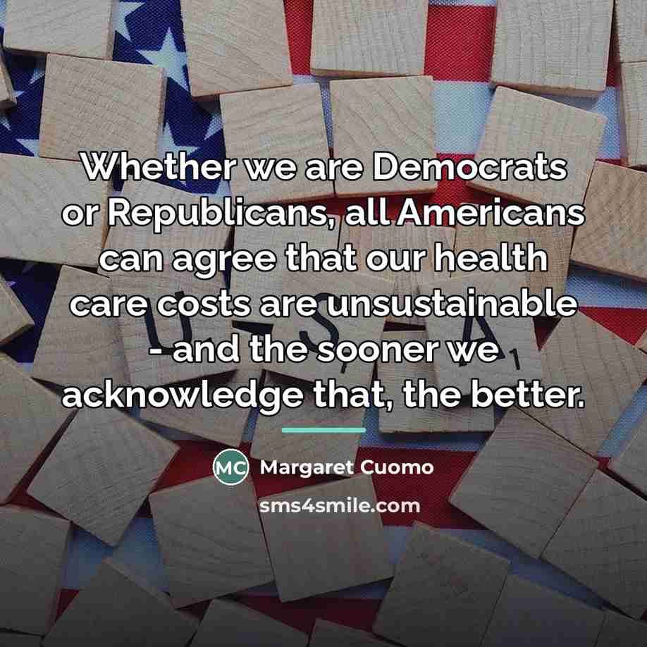 “Whether we are Democrats or Republicans, all Americans can agree…” quote by Margaret Cuomo