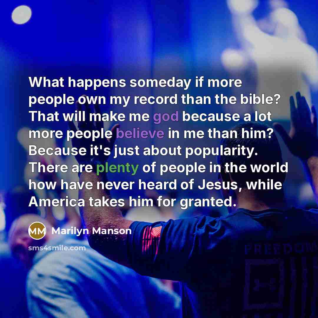 “What happens someday if more people own my record than…” quote by Marilyn Manson