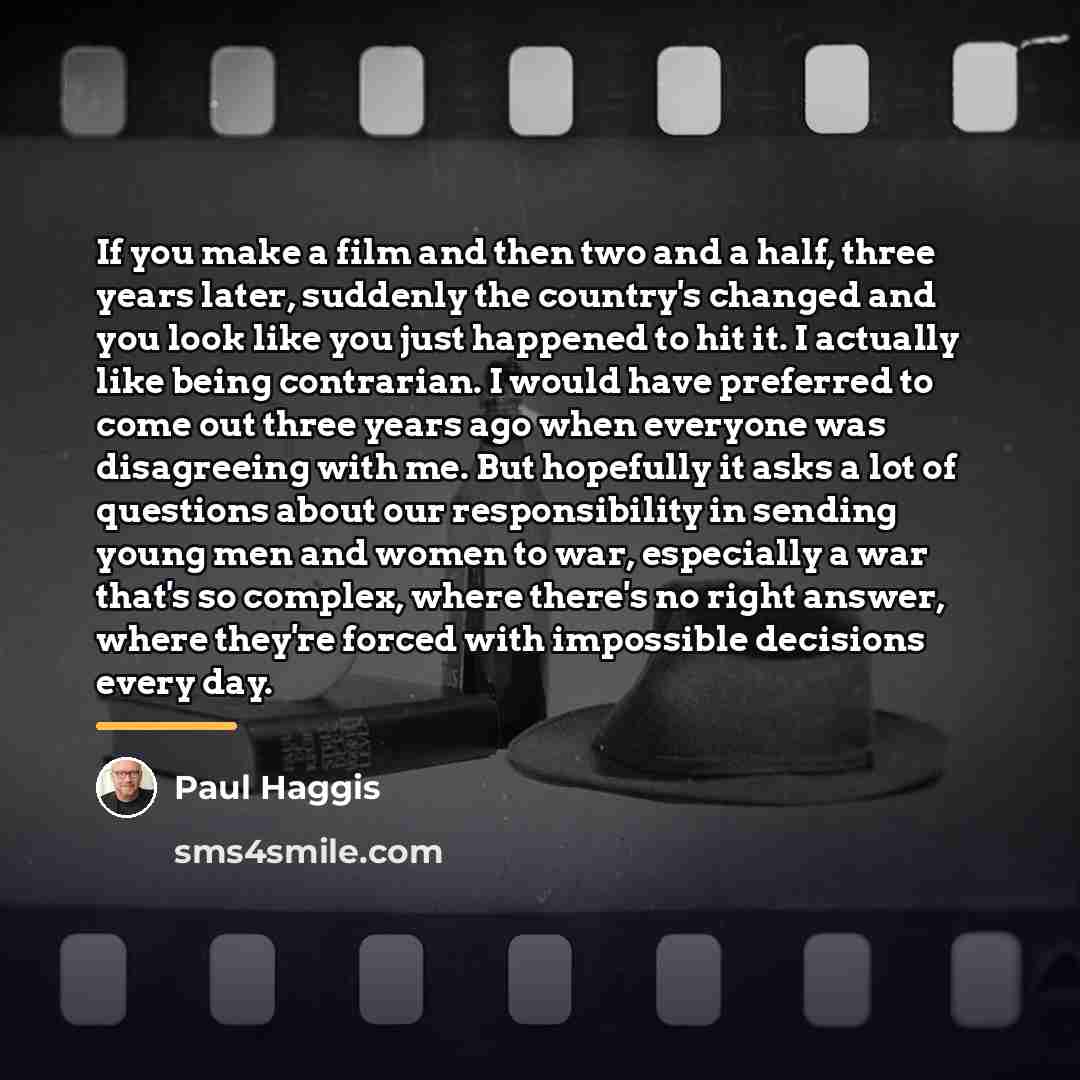 “If you make a film and then two and a…” quote by Paul Haggis