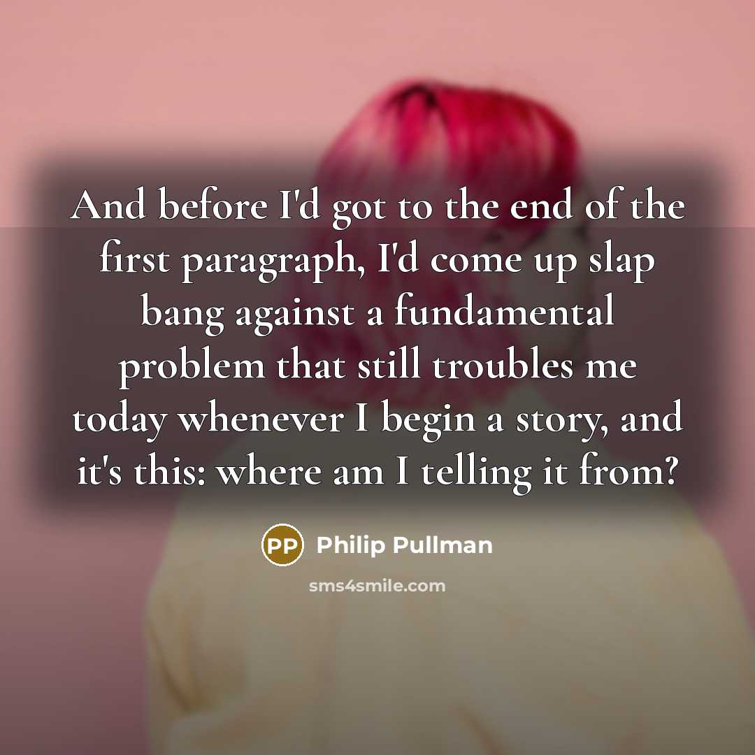 “And before I'd got to the end of the first…” quote by Philip Pullman