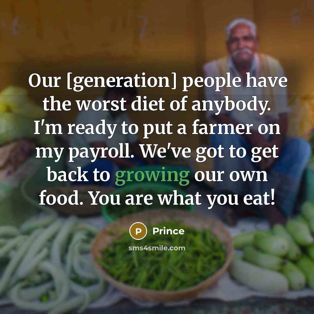 “Our [generation] people have the worst diet of anybody. I'm…” quote by Prince