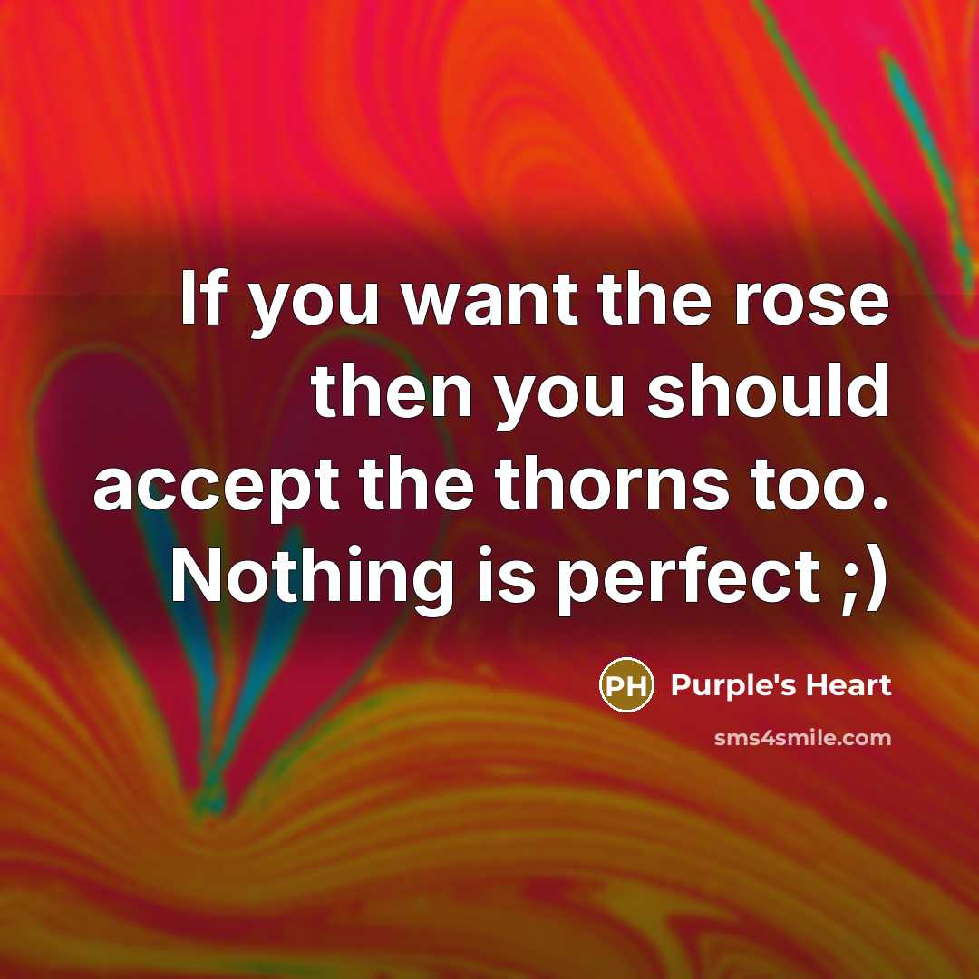 “If you want the rose then you should accept the…” quote by Purple's Heart