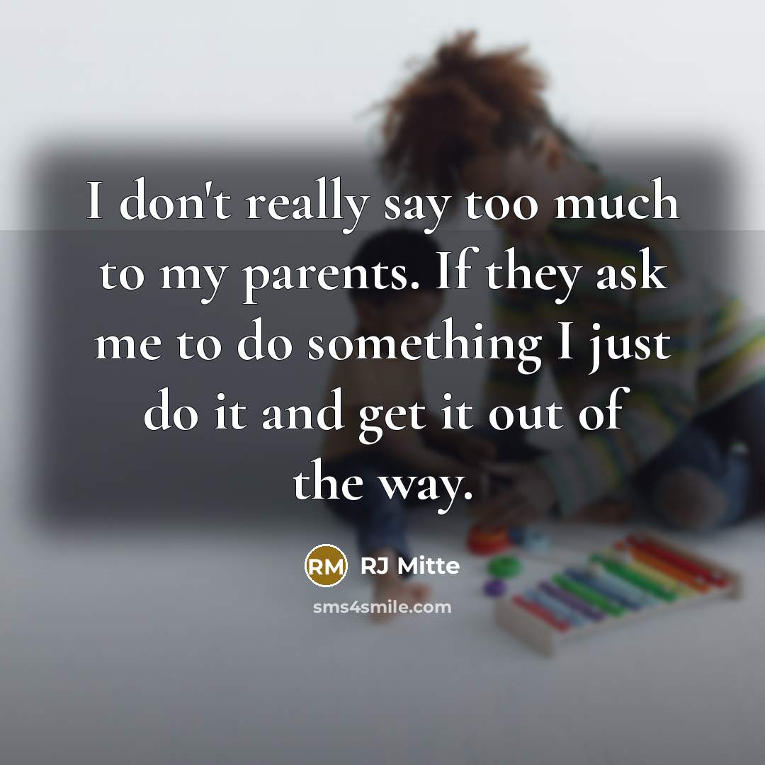 “I don't really say too much to my parents. If…” quote by RJ Mitte