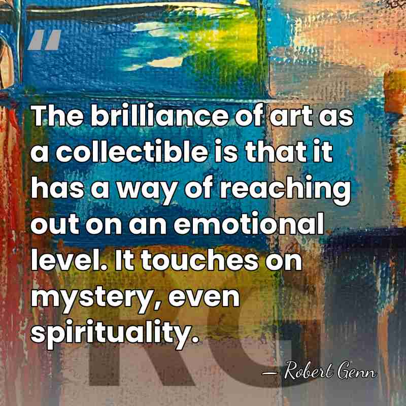 The brilliance of art as a collectible is that it has a&hellip; - Robert Genn