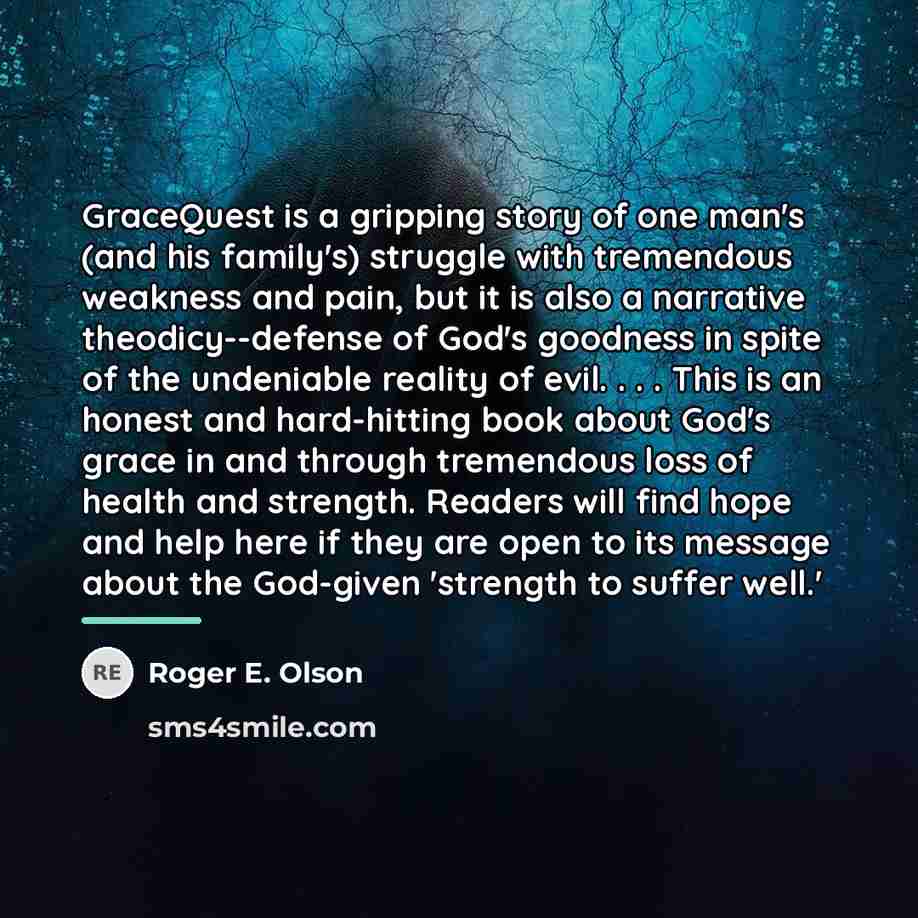 “GraceQuest is a gripping story of one man's (and his…” quote by Roger E. Olson