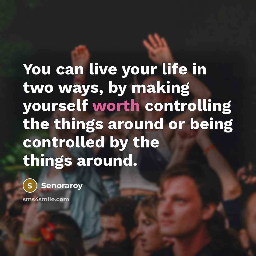“You can live your life in two ways, by making…” quote by Senoraroy