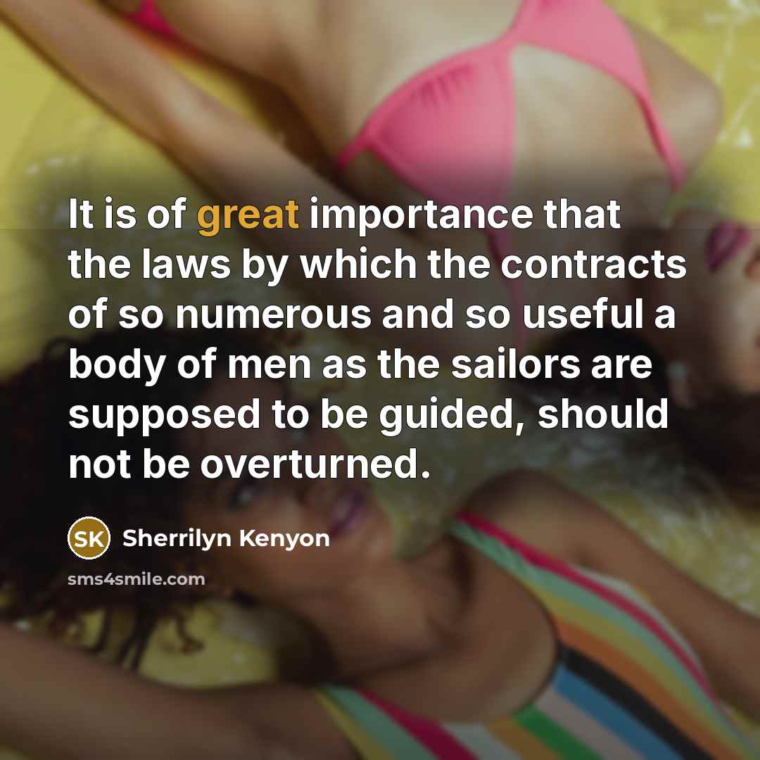 “It is of great importance that the laws by which…” quote by Sherrilyn Kenyon