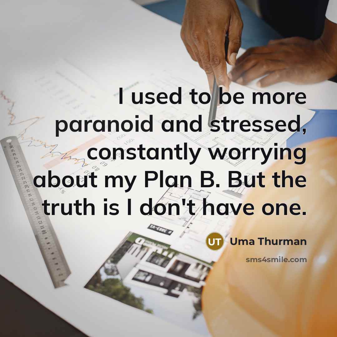 “I used to be more paranoid and stressed, constantly worrying…” quote by Uma Thurman