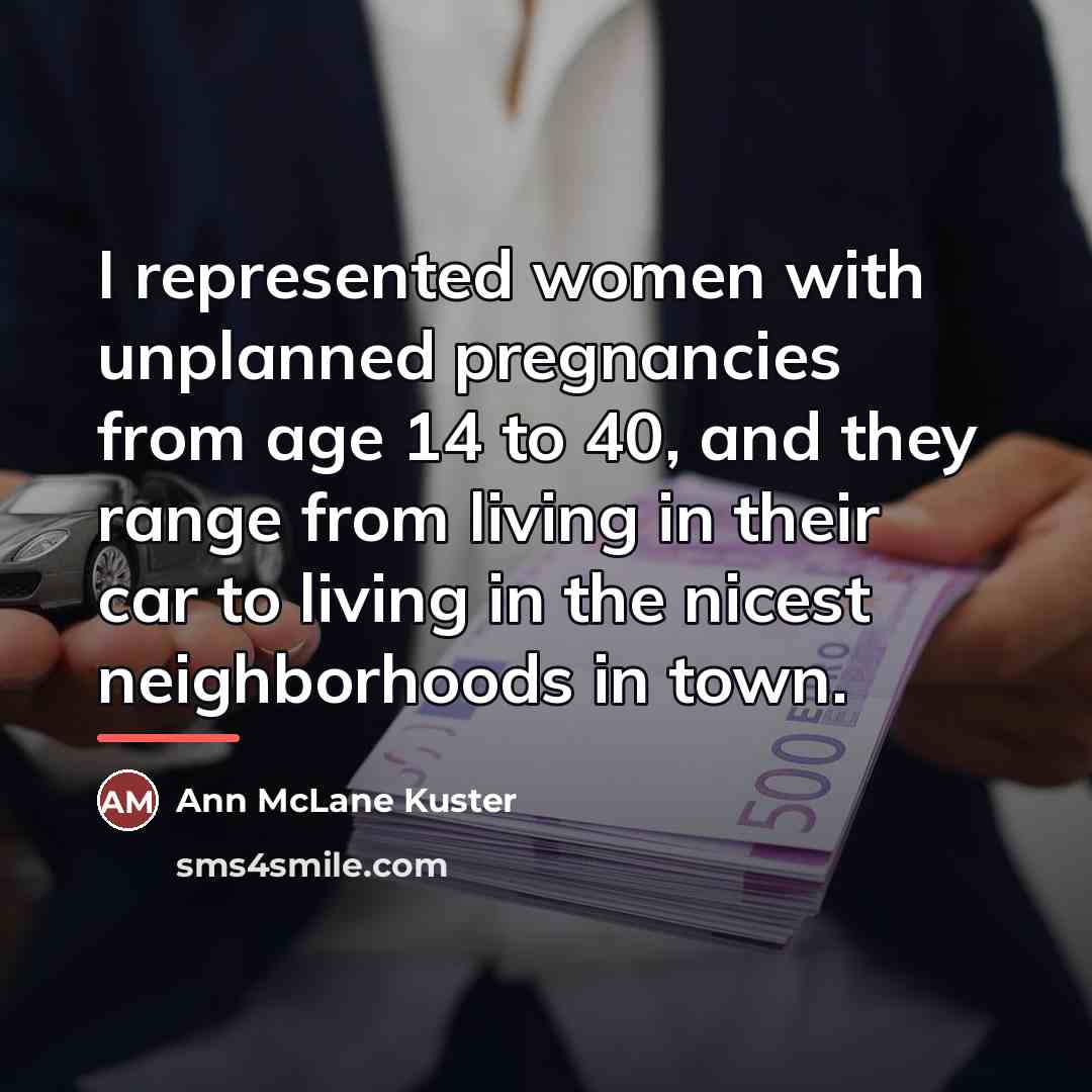 “I represented women with unplanned pregnancies from age 14 to…” quote by Ann McLane Kuster
