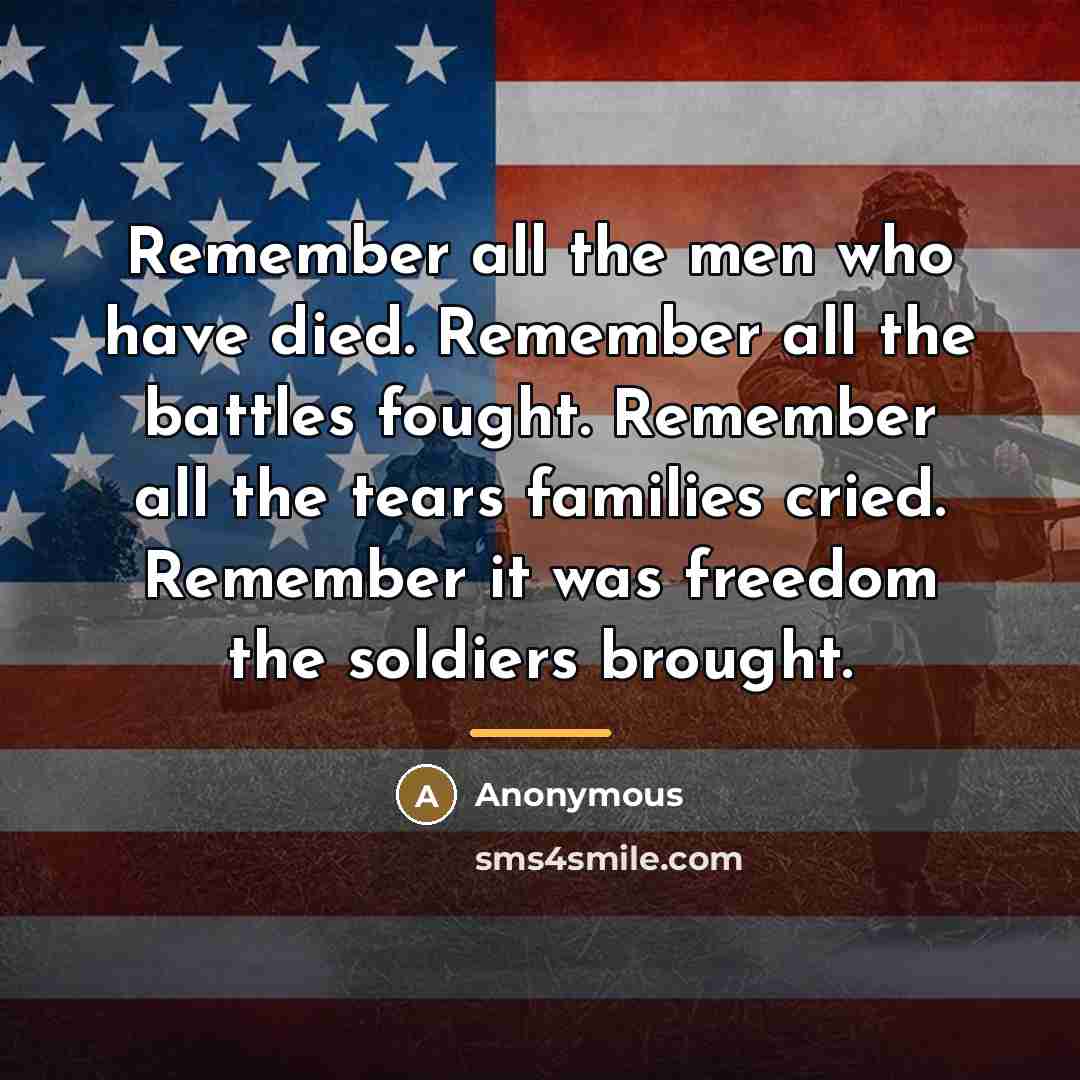 “Remember all the men who have died. Remember all the…” quote by Anonymous