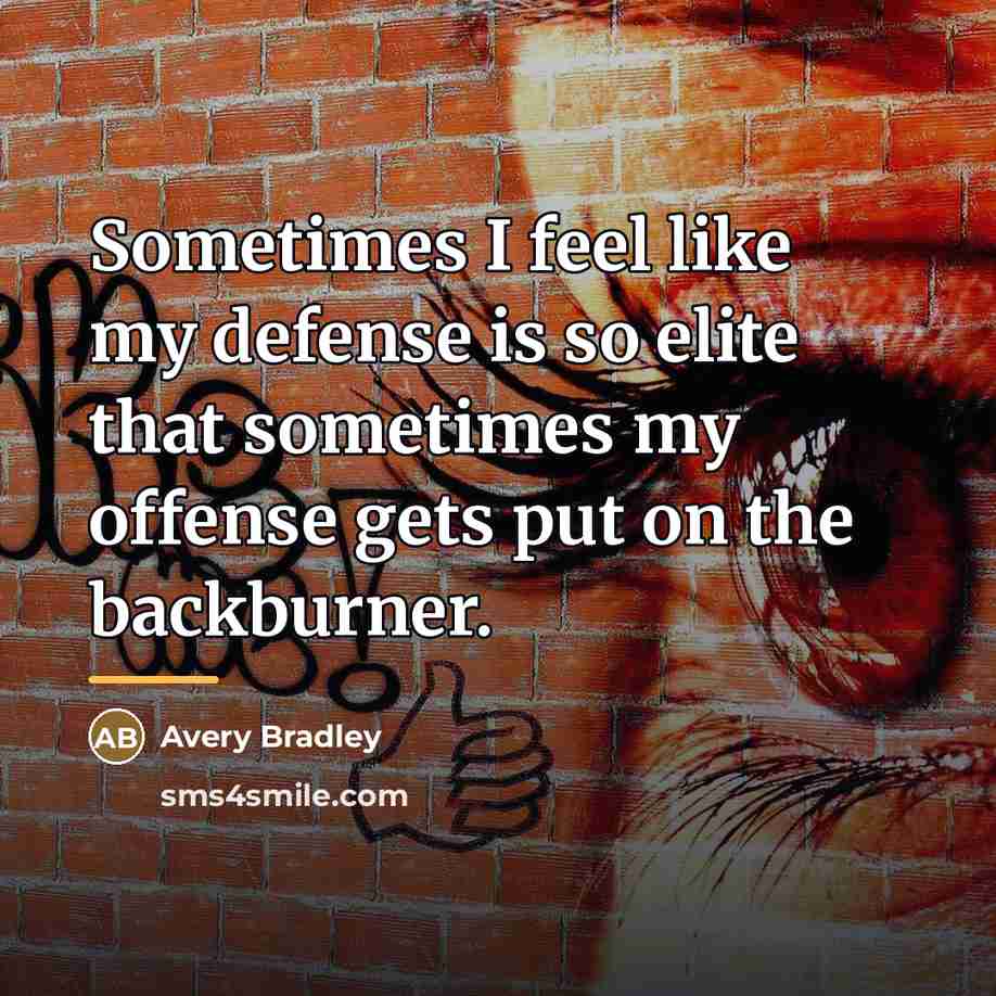 “Sometimes I feel like my defense is so elite that…” quote by Avery Bradley