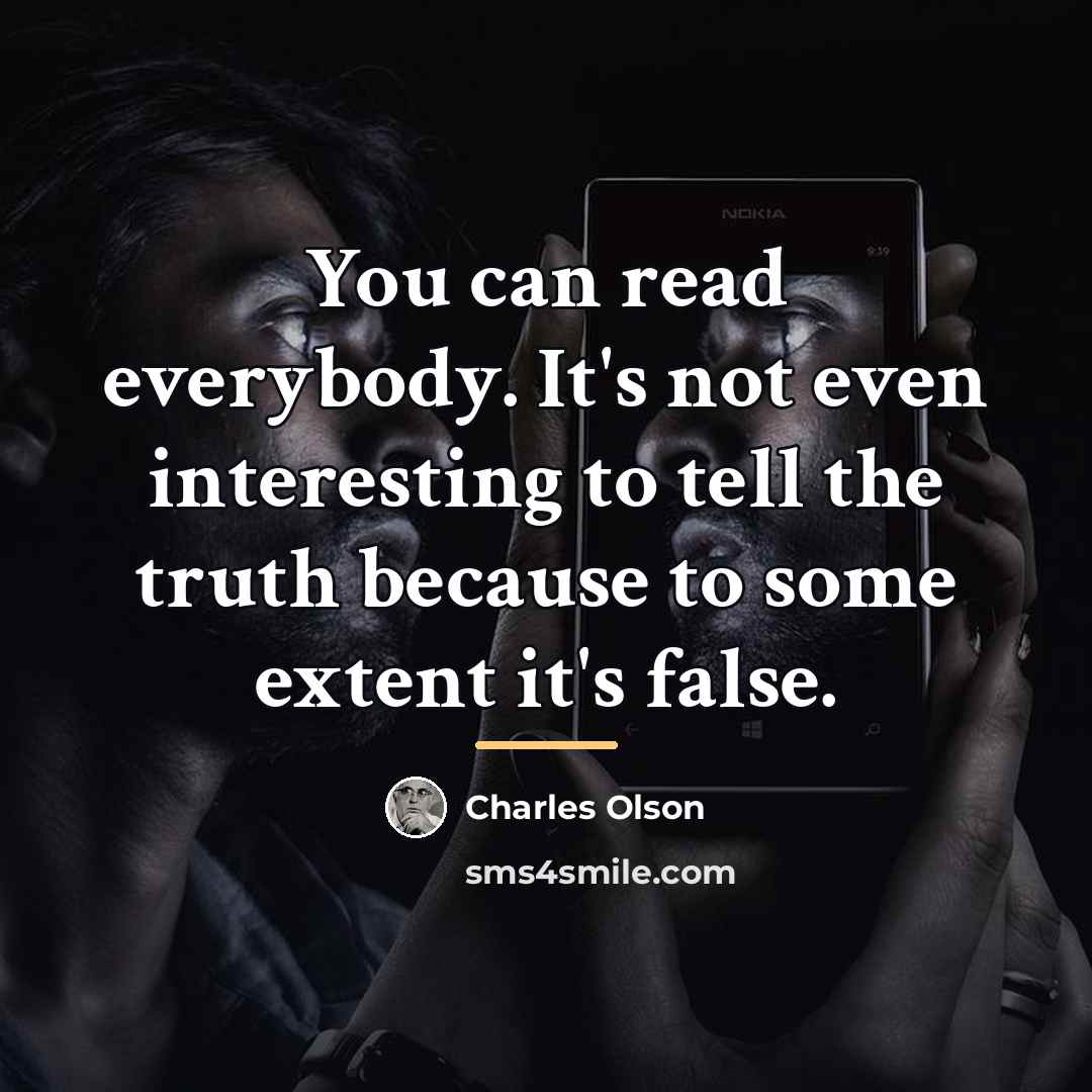 “You can read everybody. It's not even interesting to tell…” quote by Charles Olson