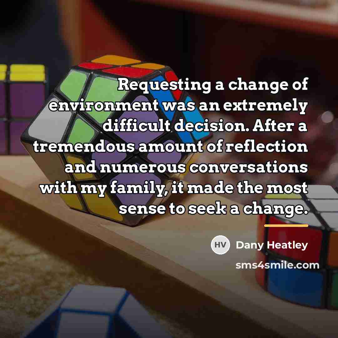 “Requesting a change of environment was an extremely difficult decision.…” quote by Dany Heatley