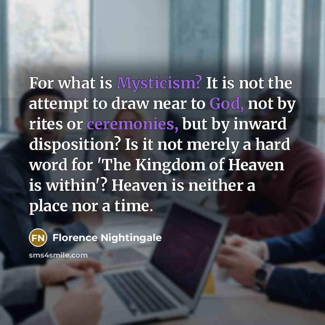 “For what is Mysticism? It is not the attempt to…” quote by Florence Nightingale