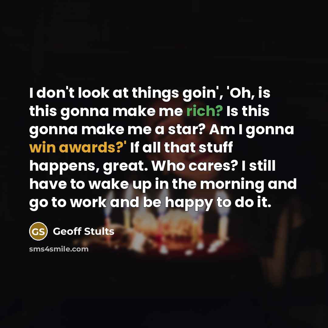 “I don't look at things goin', 'Oh, is this gonna…” quote by Geoff Stults
