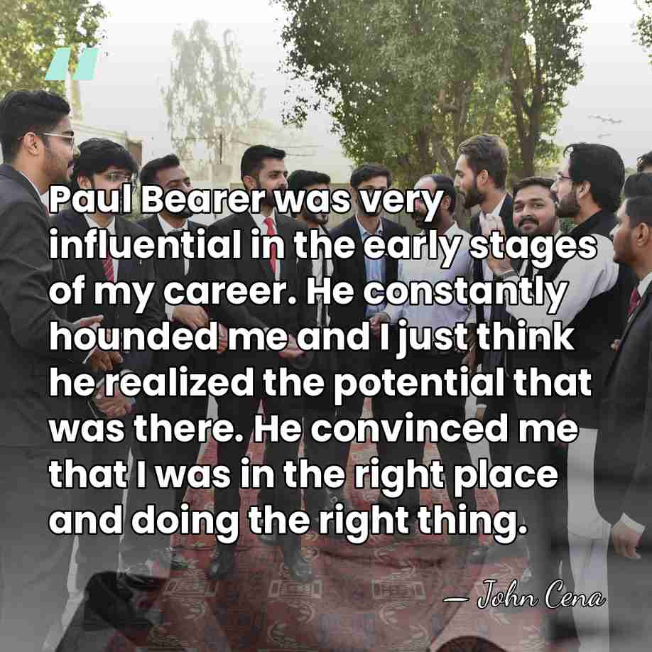 Paul Bearer was very influential in the early stages of my career.&hellip; - John Cena