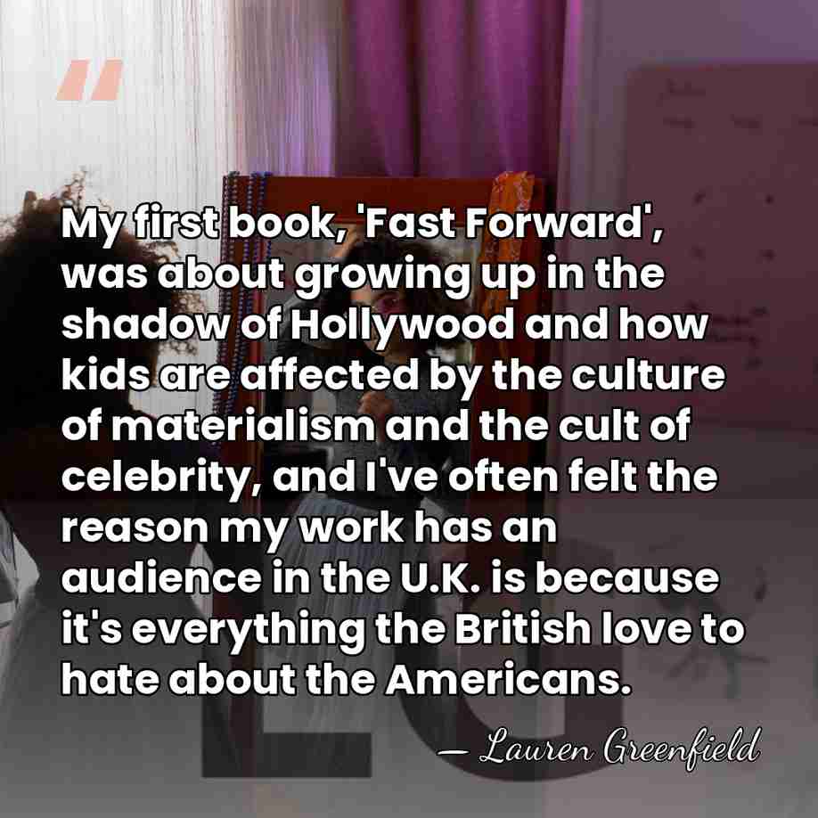 My first book, 'Fast Forward', was about growing up in the shadow&hellip; - Lauren Greenfield