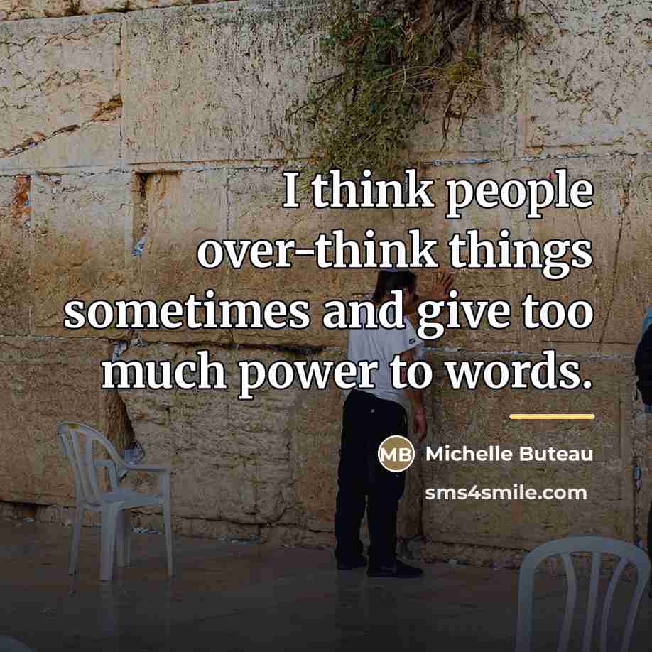 “I think people over-think things sometimes and give too much…” quote by Michelle Buteau