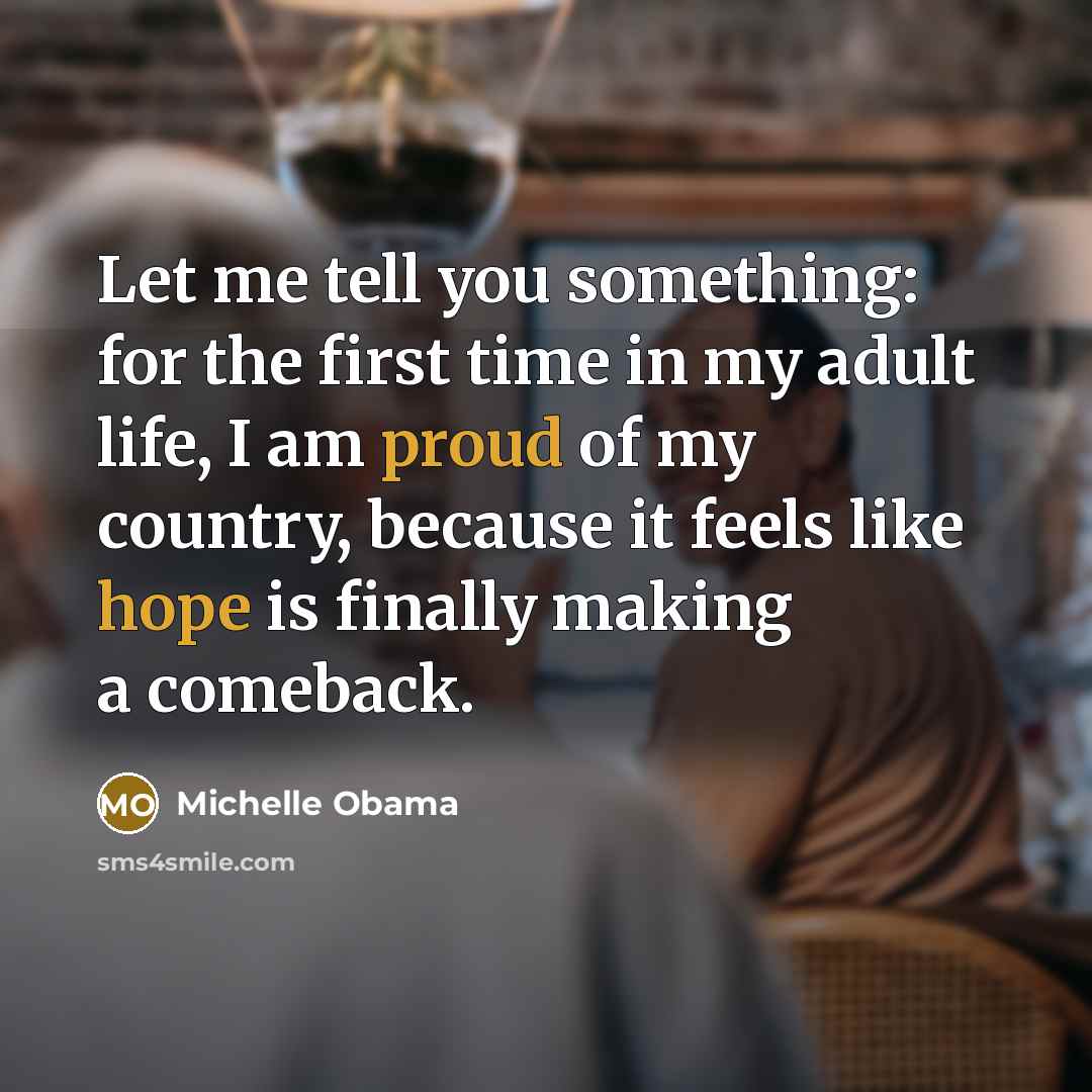 “Let me tell you something: for the first time in…” quote by Michelle Obama