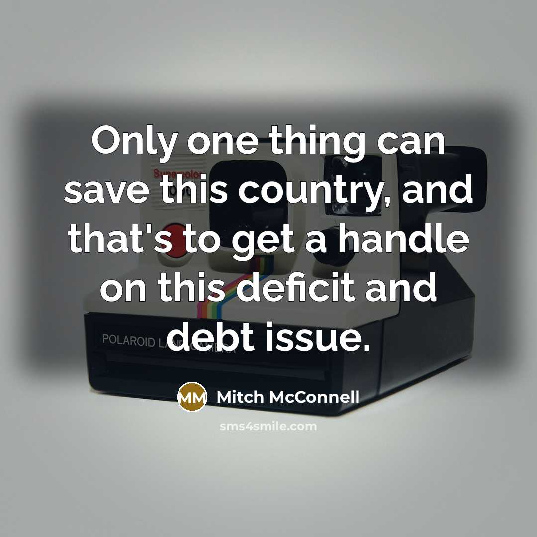 “Only one thing can save this country, and that's to…” quote by Mitch McConnell