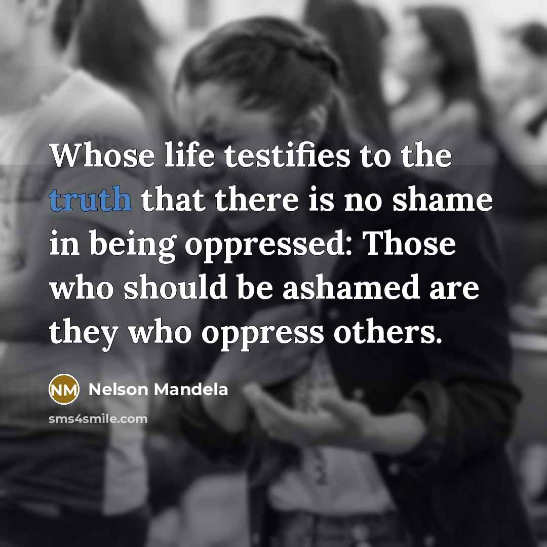 “Whose life testifies to the truth that there is no…” quote by Nelson Mandela