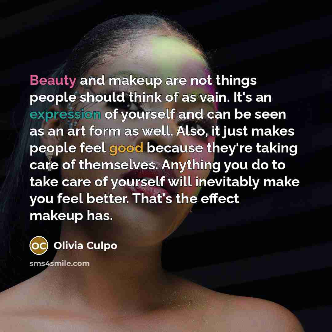 “Beauty and makeup are not things people should think of…” quote by Olivia Culpo