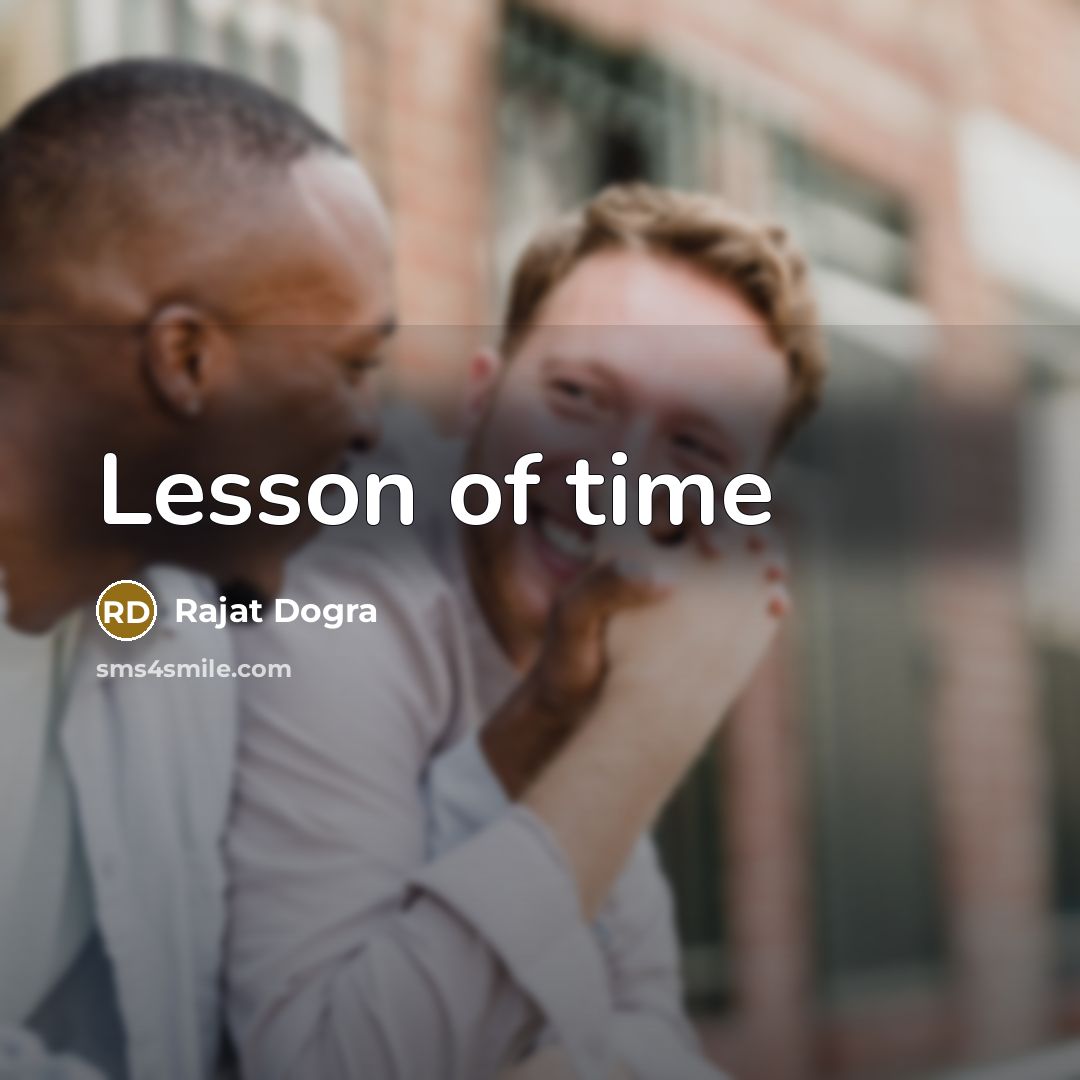 “Lesson of time…” quote by Rajat Dogra
