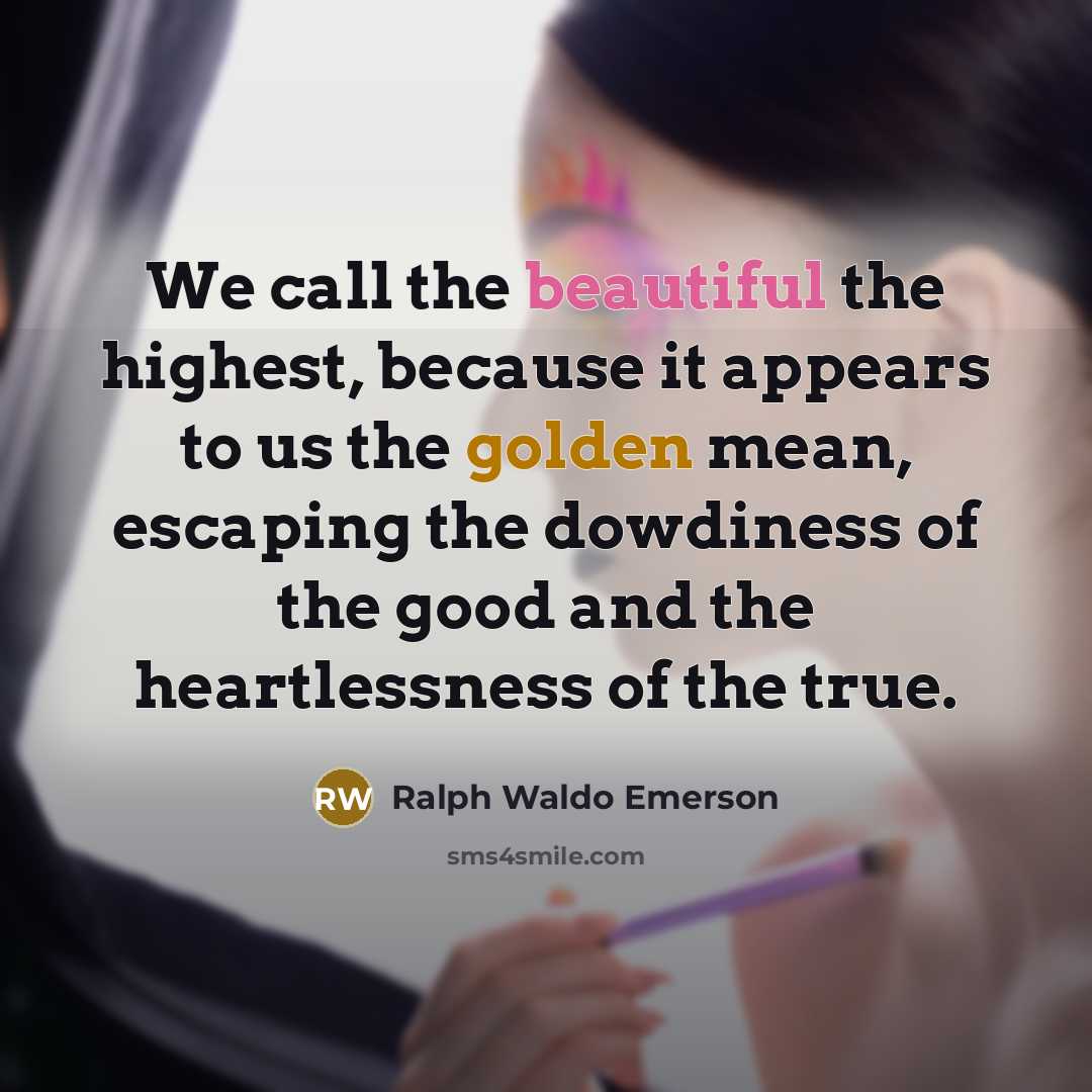 “We call the beautiful the highest, because it appears to…” quote by Ralph Waldo Emerson