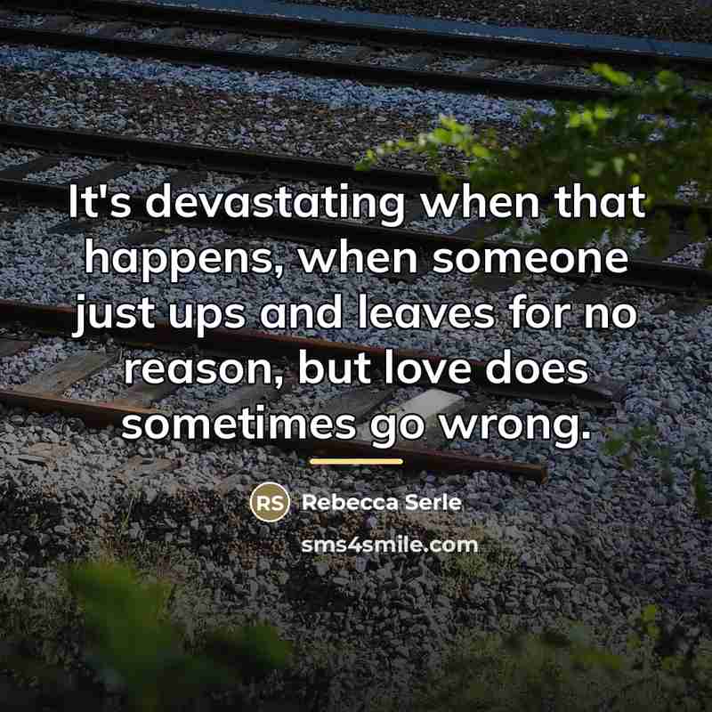 “It's devastating when that happens, when someone just ups and…” quote by Rebecca Serle