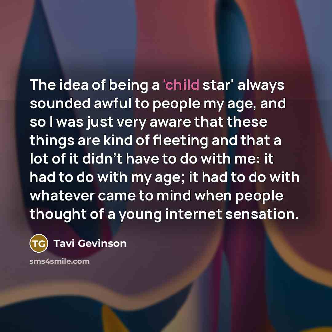 “The idea of being a 'child star' always sounded awful…” quote by Tavi Gevinson