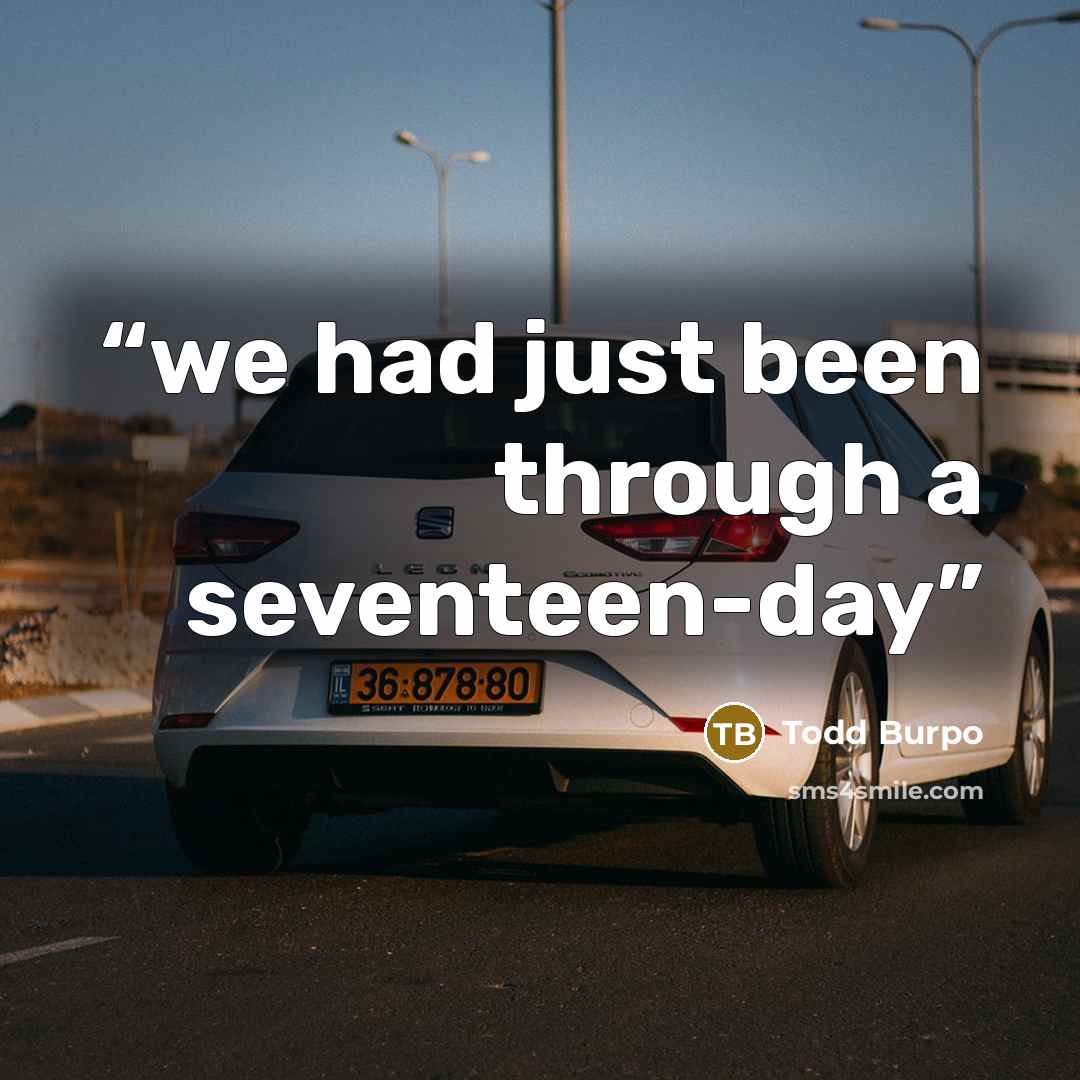 “we had just been through a seventeen-day” quote by Todd Burpo