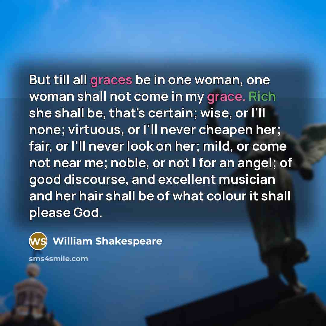 “But till all graces be in one woman, one woman…” quote by William Shakespeare