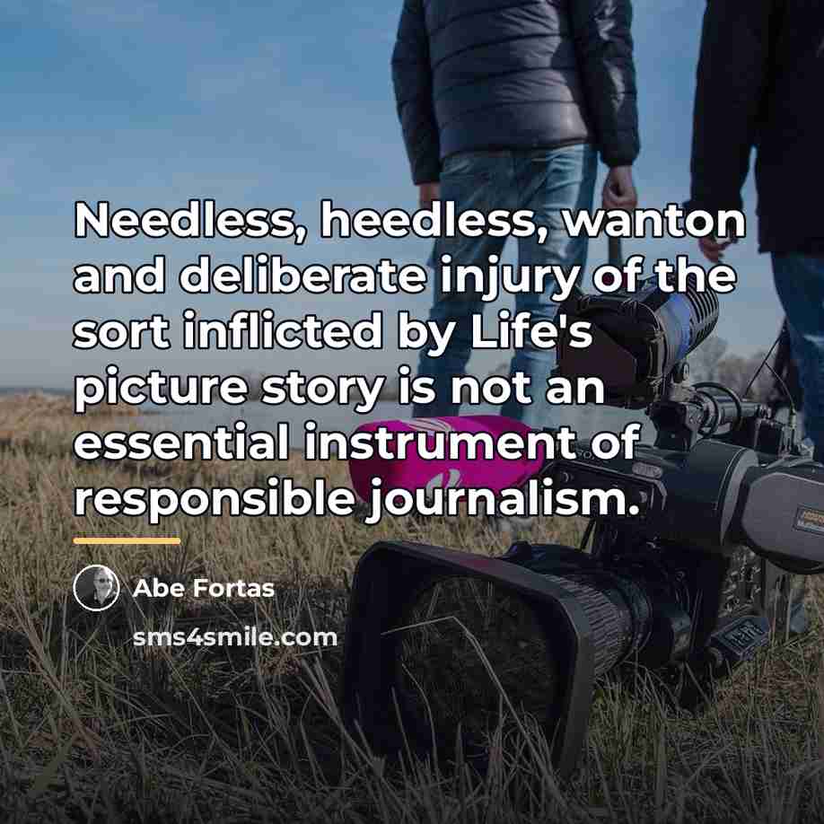 “Needless, heedless, wanton and deliberate injury of the sort inflicted…” quote by Abe Fortas
