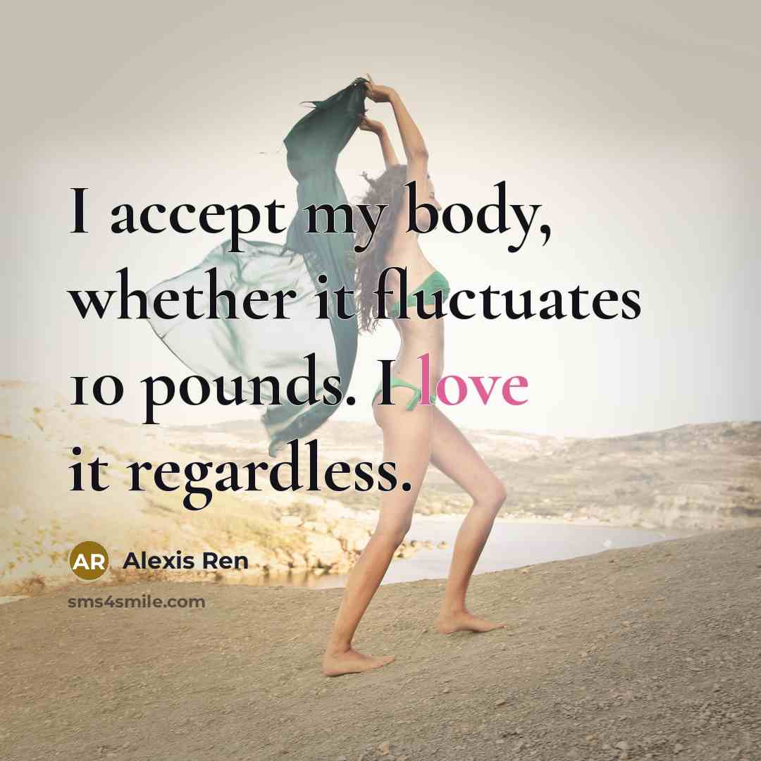 “I accept my body, whether it fluctuates 10 pounds. I…” quote by Alexis Ren