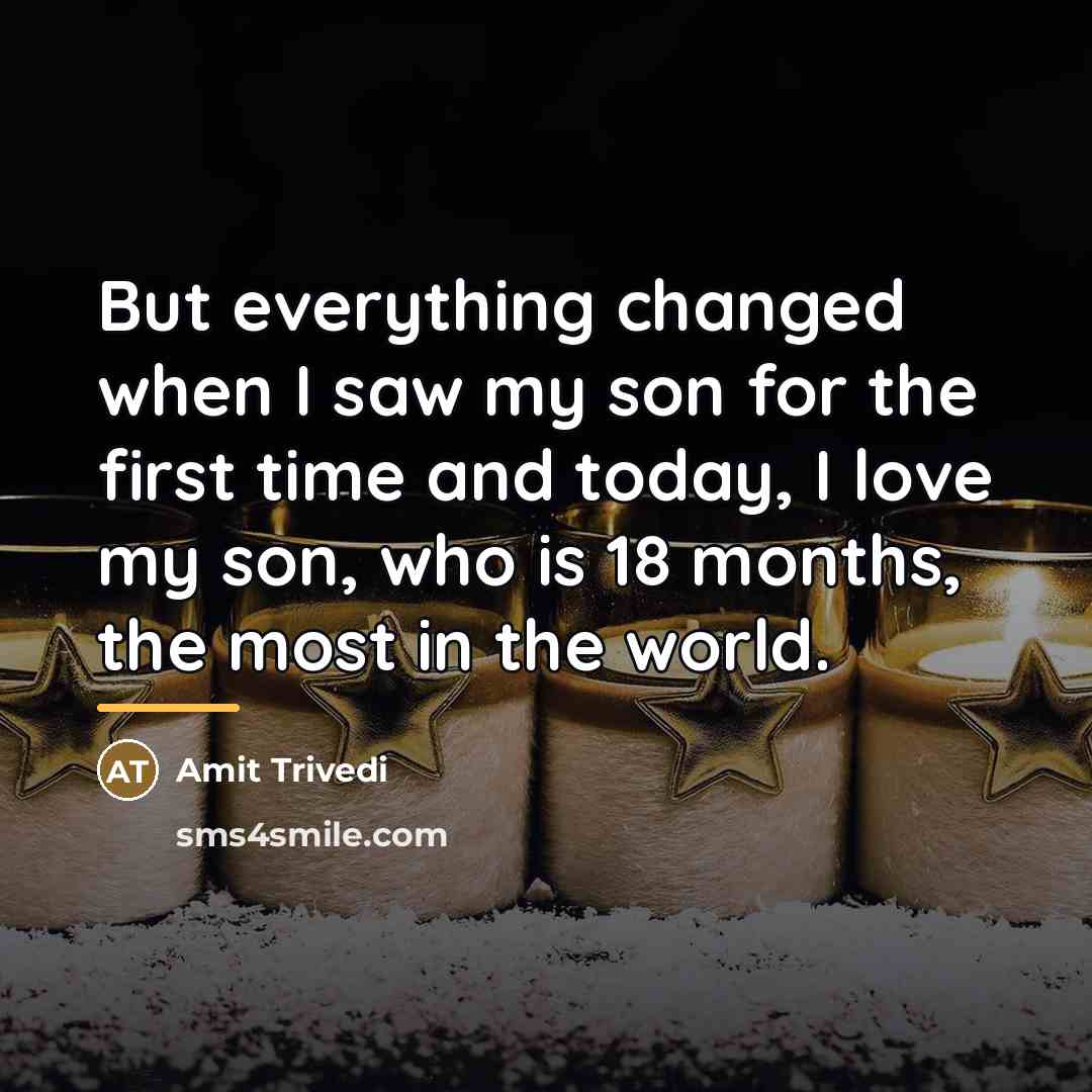 “But everything changed when I saw my son for the…” quote by Amit Trivedi