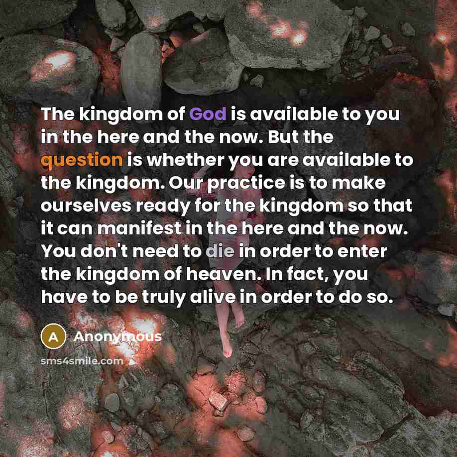 “The kingdom of God is available to you in the…” quote by Anonymous
