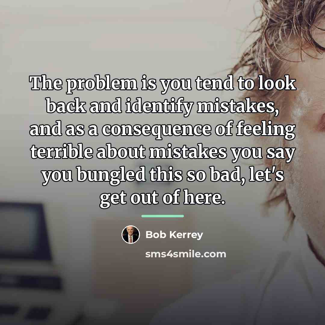 “The problem is you tend to look back and identify…” quote by Bob Kerrey