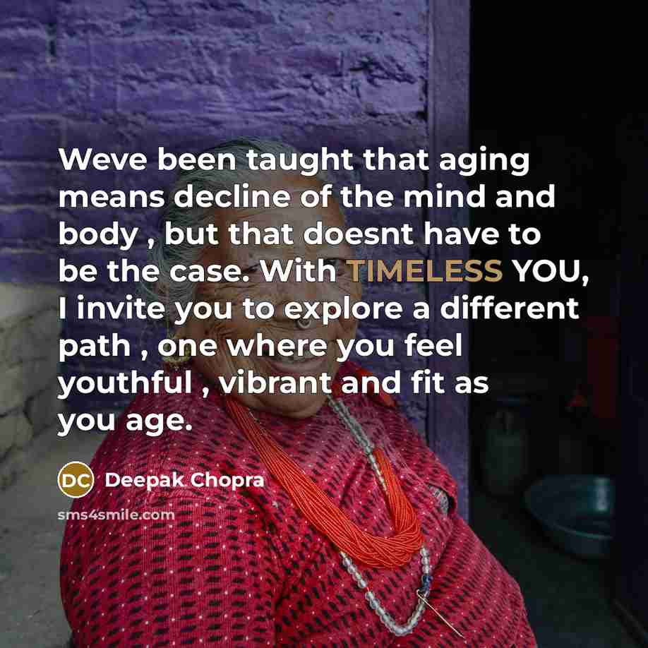 “Weve been taught that aging means decline of the mind…” quote by Deepak Chopra